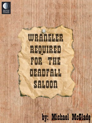 cover image of Wrangler Required for the Deadfall Saloon